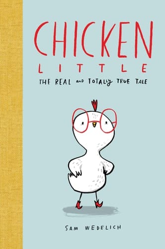 Cover of Chicken Little The Real and Totally True Tale