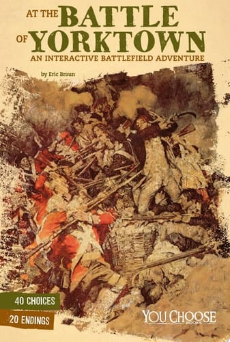 Cover of At the Battle of Yorktown: An Interactive Battlefield Adventure