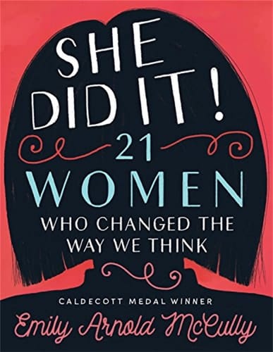 Cover of She Did It! 21 Women Who Changed the Way We Think
