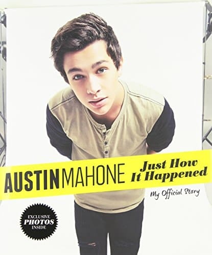 Cover of Austin Mahone: Just How It Happened My Official Story