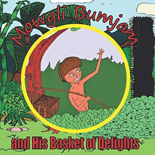 Cover of Mowgli Bumjam and His Basket of Delights