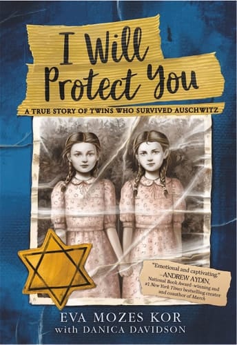 Cover of I Will Protect You A True Story of Twins Who Survived Auschwitz