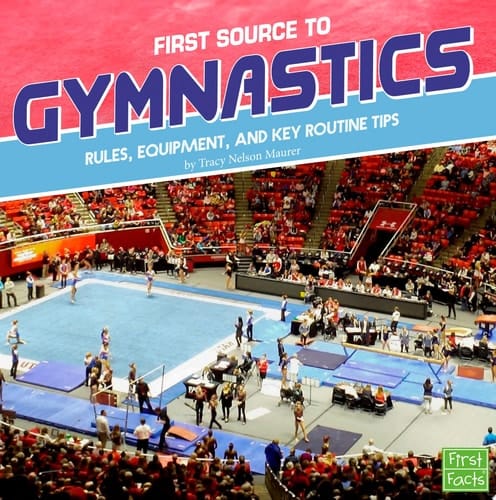 Cover of First Source to Gymnastics Rules, Equipment, and Key Routine Tips