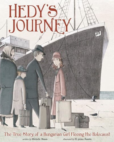 Cover of Hedy's Journey: The True Story of a Hungarian Girl Fleeing the Holocaust