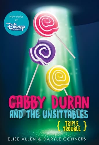 Cover of Gabby Duran and the Unsittables, Book 4: Triple Trouble