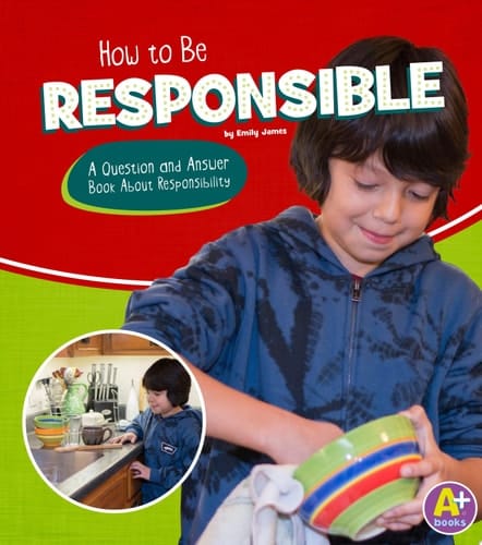 Cover of How to be Responsible: A Question and Answer Book about Responsibility