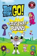 Cover of Teen Titans Go!: Save That Bunny