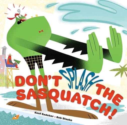 Cover of Don't Splash the Sasquatch!