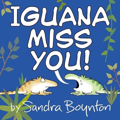 Cover of Iguana Miss You!