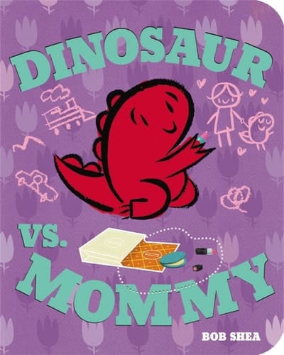 Cover of Dinosaur vs. Mommy Board Book