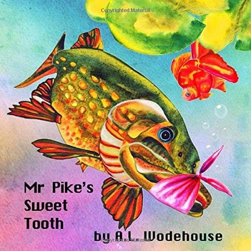 Cover of Mr Pike's Sweet Tooth Picture Book for 2-4 Years Old Children
