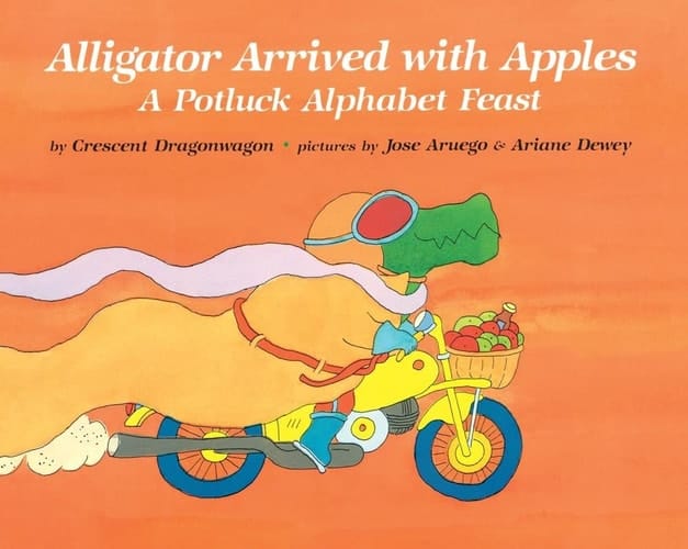 Cover of Alligator Arrived With Apples A Potluck Alphabet Feast