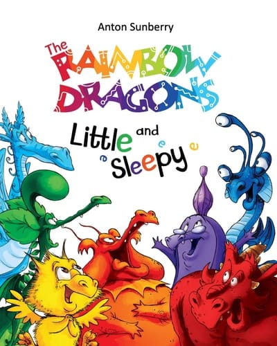 Cover of The Rainbow Dragons and Little Sleepy