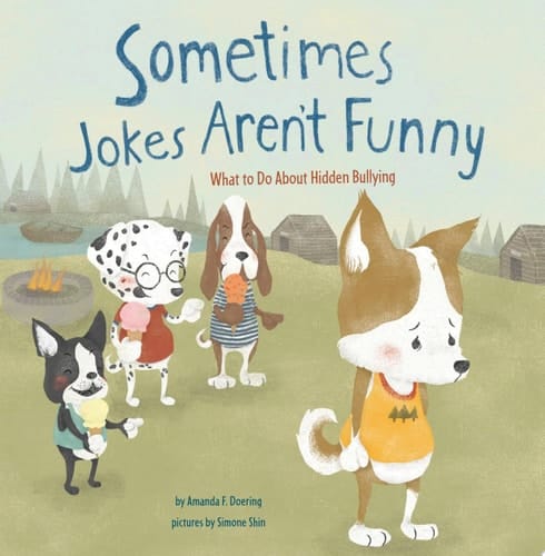 Cover of Sometimes Jokes Aren't Funny What to Do about Hidden Bullying
