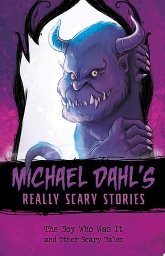 Cover of The Boy Who Was It And Other Scary Tales