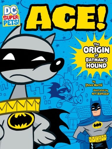 Cover of Ace The Origin of Batman's Dog