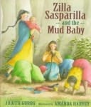 Cover of Zilla Sasparilla and the Mud Baby