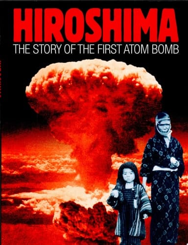 Cover of Hiroshima The Story of the First Atom Bomb