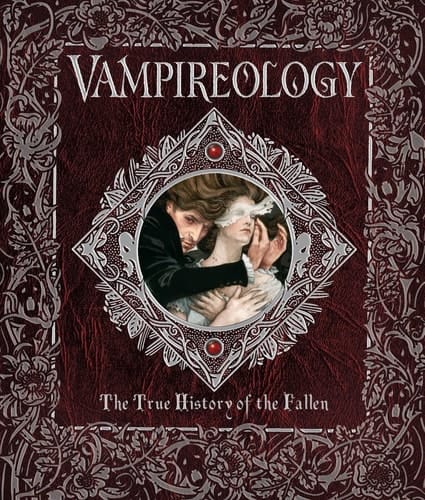 Cover of Vampireology The True History of the Fallen Ones