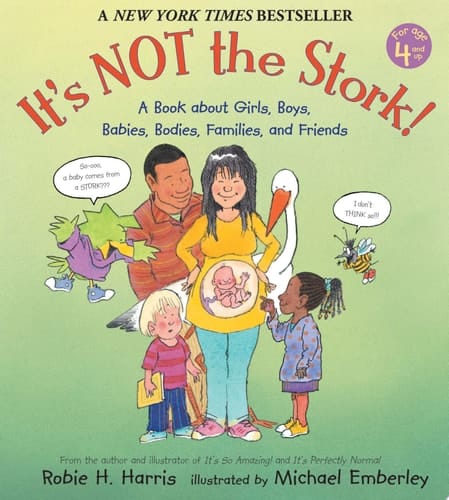 Cover of It's Not the Stork! A Book about Girls, Boys, Babies, Bodies, Families and Friends
