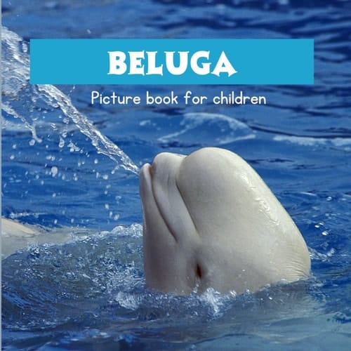 Cover of Beluga Picture Book for Children