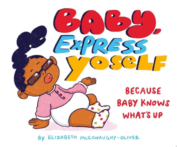 Cover of Baby, Express Yoself
