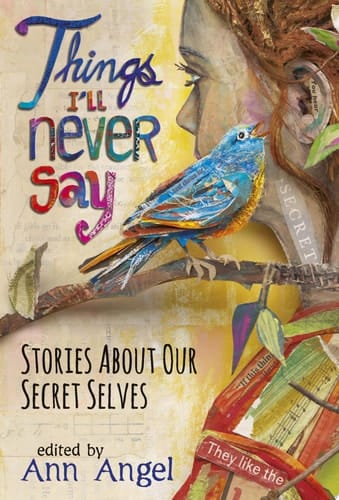 Cover of Things I'll Never Say: Stories About Our Secret Selves
