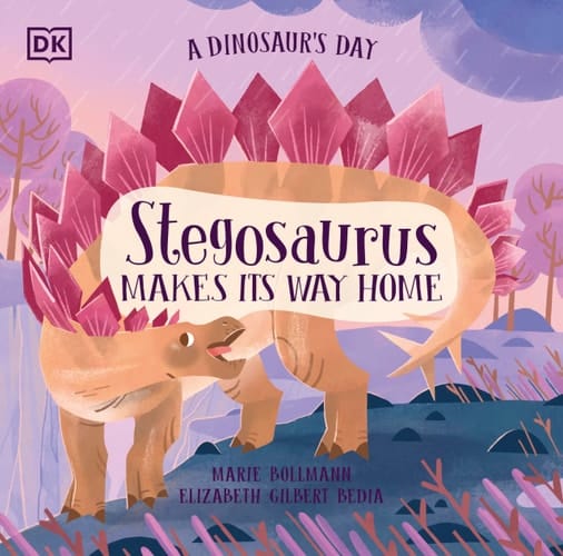 Cover of A Dinosaur's Day: Stegosaurus Makes Its Way Home