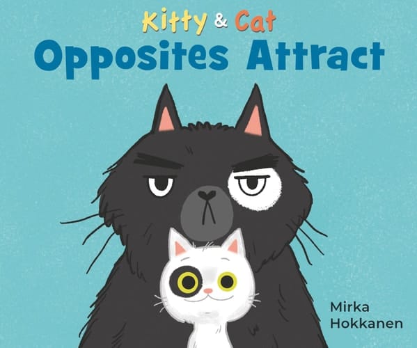 Cover of Kitty and Cat: Opposites Attract