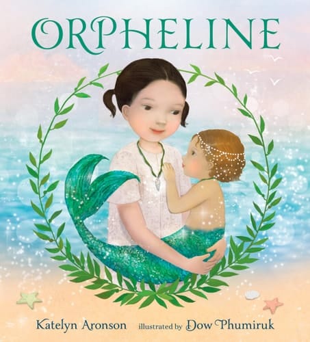 Cover of Orpheline: a Mermaid Lost and Found Story