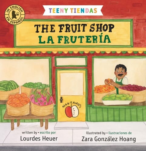 Cover of Teeny Tiendas: The Fruit Shop/La Frutería