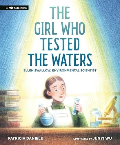 Cover of The Girl Who Tested the Waters: Ellen Swallow, Environmental Scientist