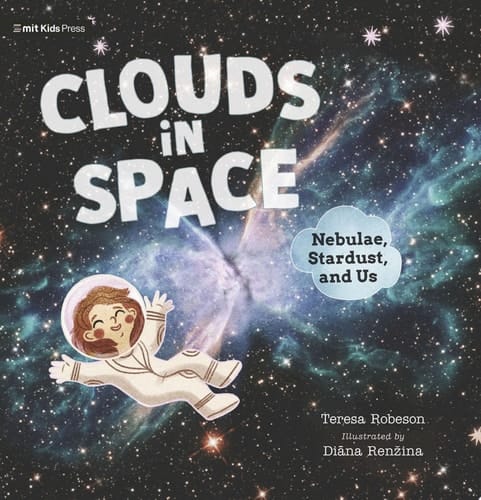 Cover of Clouds in Space: Nebulae, Stardust, and Us