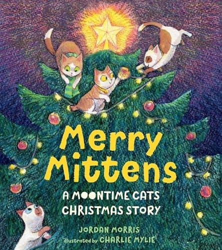 Cover of Merry Mittens: A Moontime Cats Christmas Story