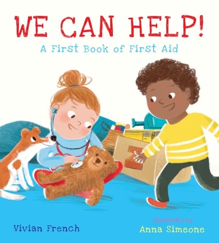 Cover of We Can Help!: a First Book of First Aid