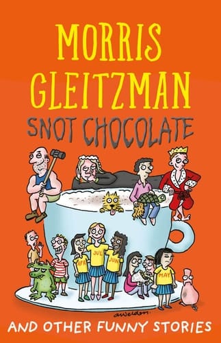 Cover of Snot Chocolate and Other Funny Stories