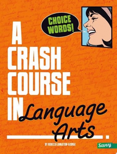 Cover of Choice Words! A Crash Course in Language Arts