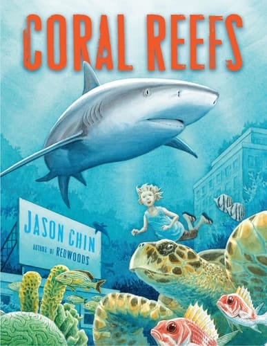 Cover of Coral Reefs: A Journey Through an Aquatic World Full of Wonder