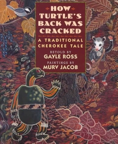 Cover of How Turtle's Back was Cracked: A Traditional Cherokee Tale