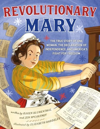 Cover of Revolutionary Mary: The True Story of One Woman, the Declaration of Independence, and America's Fight for Freedom