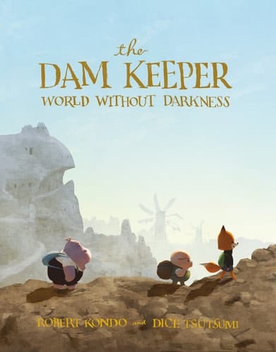 Cover of The Dam Keeper, Book 2 World Without Darkness