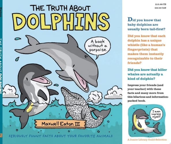 Cover of The Truth About Dolphins: Seriously Funny Facts About Your Favorite Animals