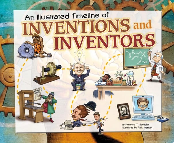 Cover of An Illustrated Timeline of Inventions and Inventors