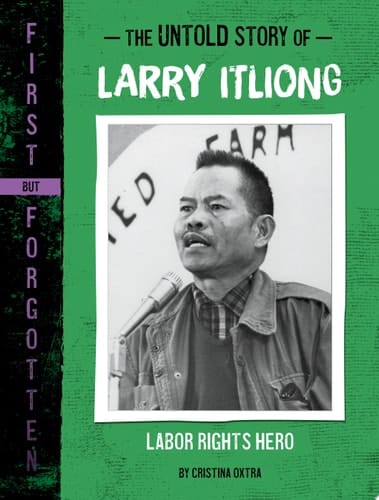 Cover of The Untold Story of Larry Itliong Labor Rights Hero