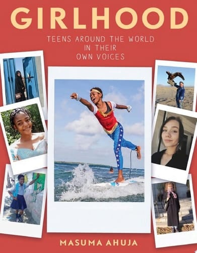 Cover of Girlhood: Teens around the World in Their Own Voices