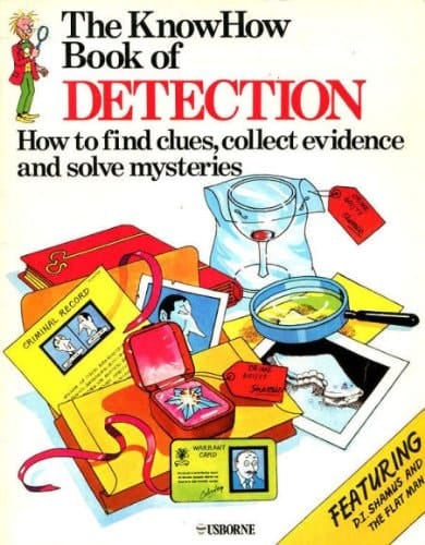 Cover of The KnowHow Book of Detection: How to Find Clues, Collect Evidence and Solve Mysteries
