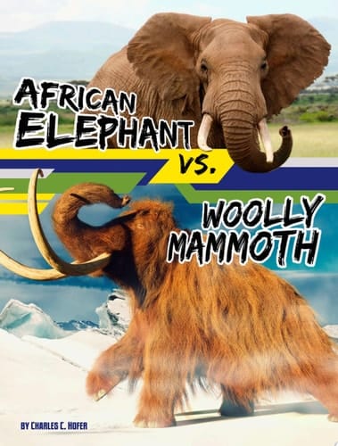 Cover of African Elephant Vs. Woolly Mammoth