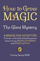 Cover of How to Grow Magic: The Giant Mystery