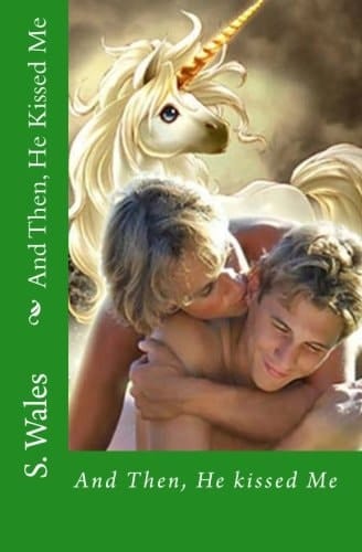 Cover of And Then, He Kissed Me