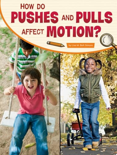 Cover of How Do Pushes and Pulls Affect Motion?